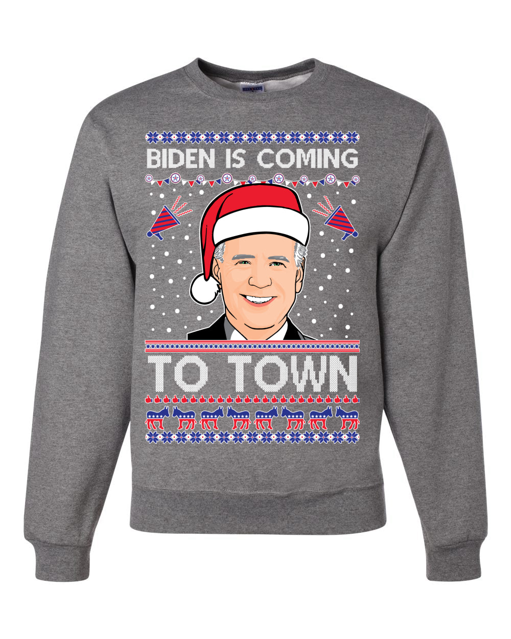 Biden is Coming to Town Merry Ugly Christmas Sweater Unisex Crewneck Graphic Sweatshirt