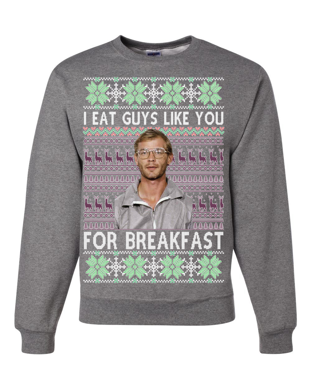 I Eat Guys Like You For Breakfast Ugly Christmas Sweater Unisex Crewneck Sweatshirt
