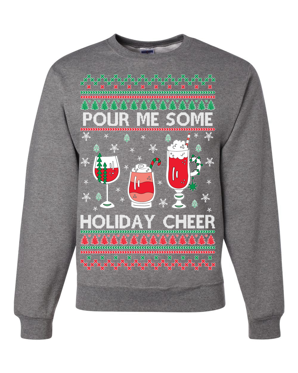 Pour Me Some Holiday Cheer Ugly Christmas Sweater Unisex Crewneck Sweatshirt