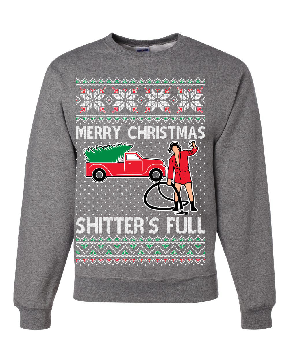 Cousin Eddie Merry Christmas Shitter's Full Ugly Christmas Sweater Unisex Crewneck Sweatshirt