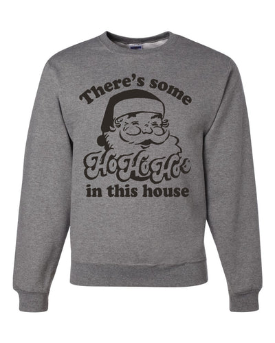 Theres Some Ho Ho Ho in This House Merry Christmas Unisex Crewneck Graphic Sweatshirt