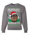 Big Rapper Wonder Why Christmas Missed Us  Ugly Christmas Sweater Unisex Crewneck Graphic Sweatshirt