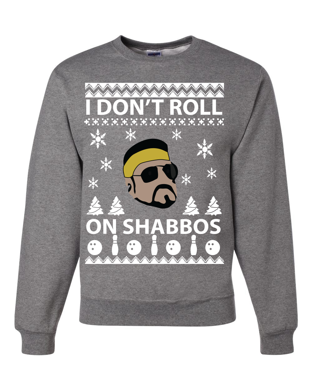 I Don't Roll on Shabbos Walter Quote Big Lebowski Merry Ugly Christmas Sweater Unisex Crewneck Graphic Sweatshirt
