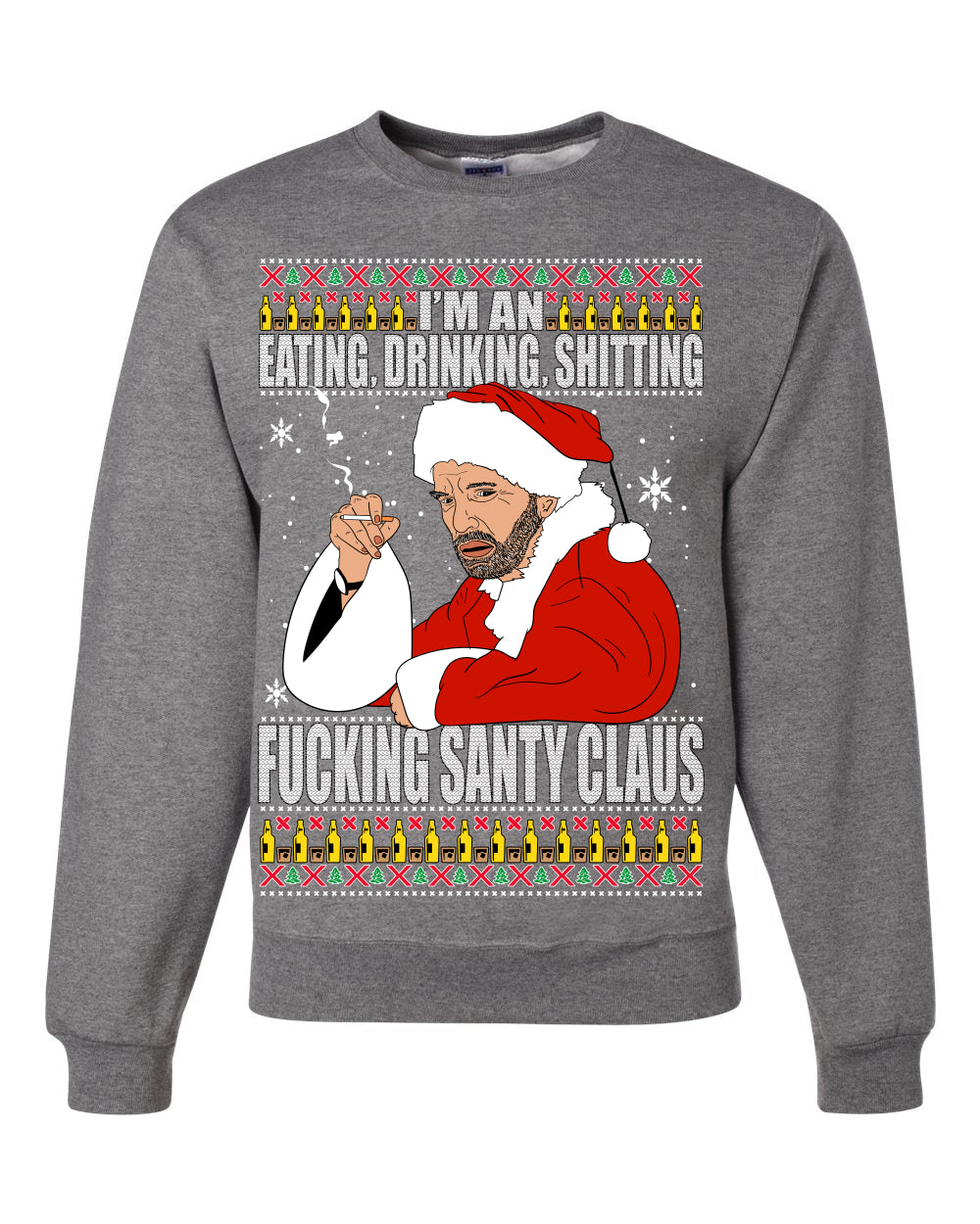 Bad Santa Fucking Santy Claus  Merry Ugly Christmas Sweater Unisex Crewneck Graphic Sweatshirt