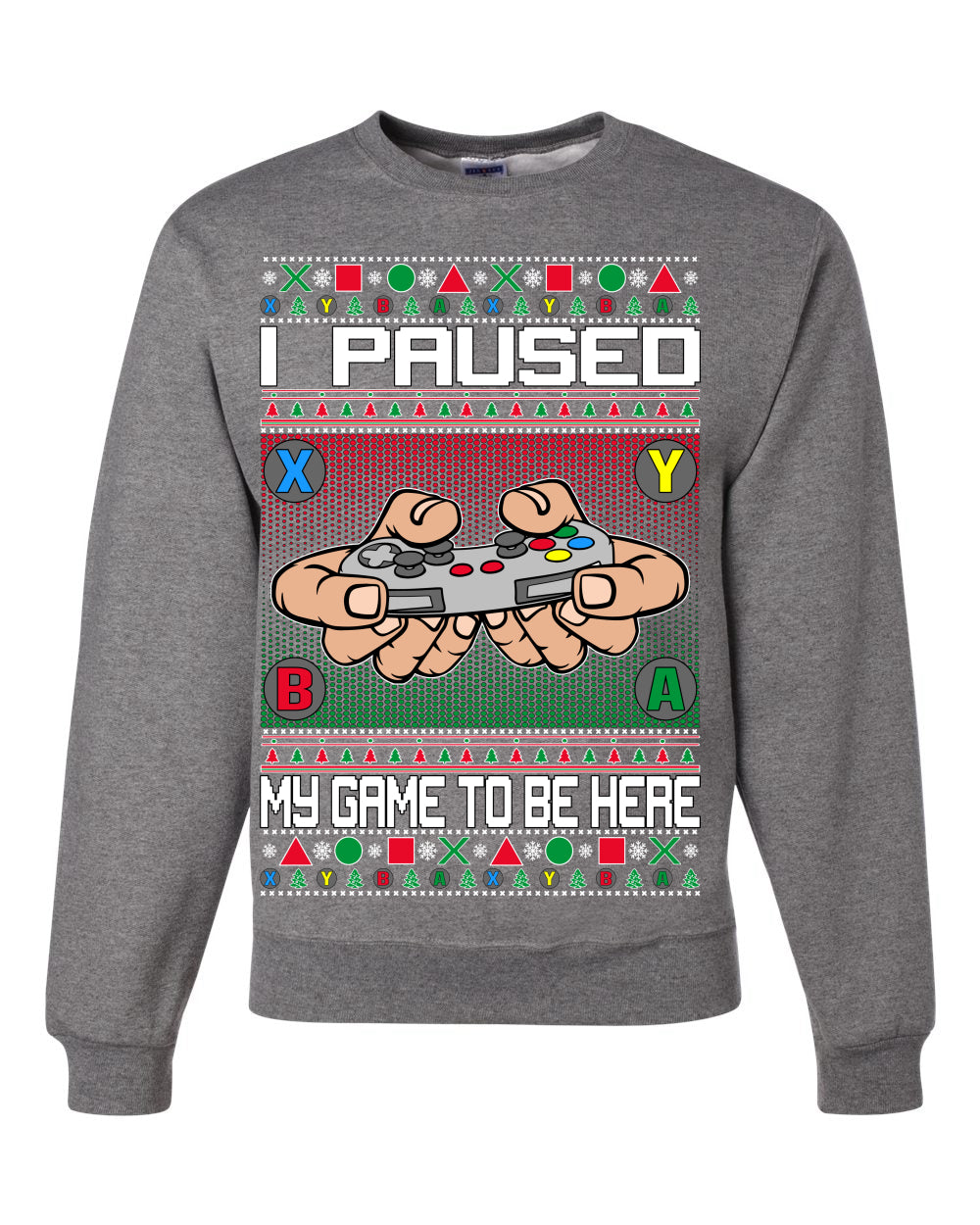 I Paused My Game To Be Here Merry Ugly Christmas Sweater Unisex Crewneck Graphic Sweatshirt