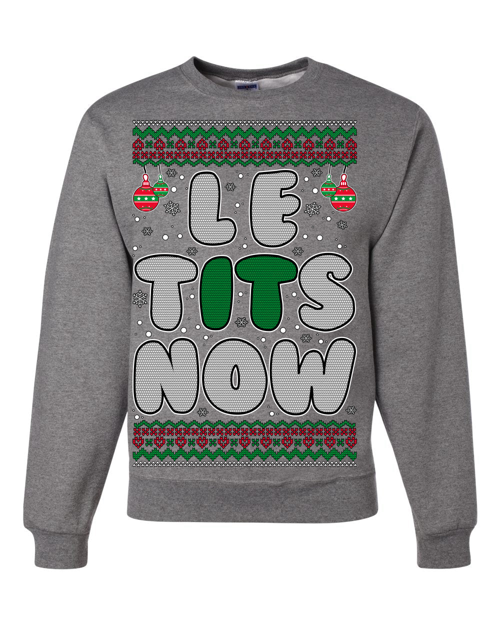 Let It Snow Le Tits Now Humor Joke Ugly Christmas Sweater Unisex Crewneck Graphic Sweatshirt