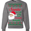 Naughty Santa Isn't The Only One Coming Tonight Ugly Christmas Sweater Unisex Crewneck Sweatshirt