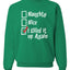 Naughty Nice I Elfed It Up Again  Merry Christmas Unisex Crewneck Graphic Sweatshirt