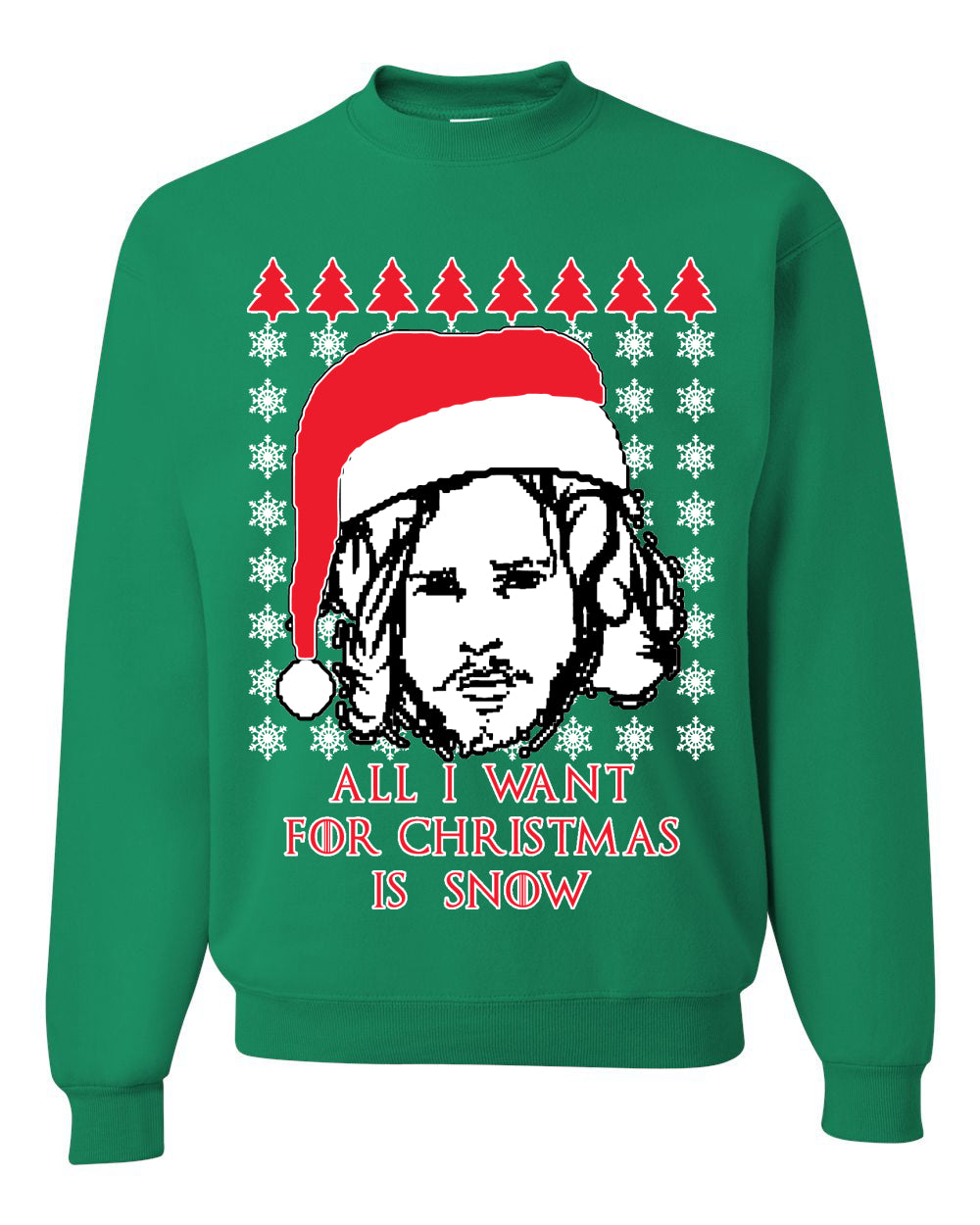 All I Want for Christmas is Snow GoT Stark Merry Ugly Christmas Sweater Unisex Crewneck Graphic Sweatshirt