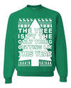 Tree Isn't The Only Thing Getting Lit Merry Ugly Christmas Sweater Unisex Crewneck Graphic Sweatshirt