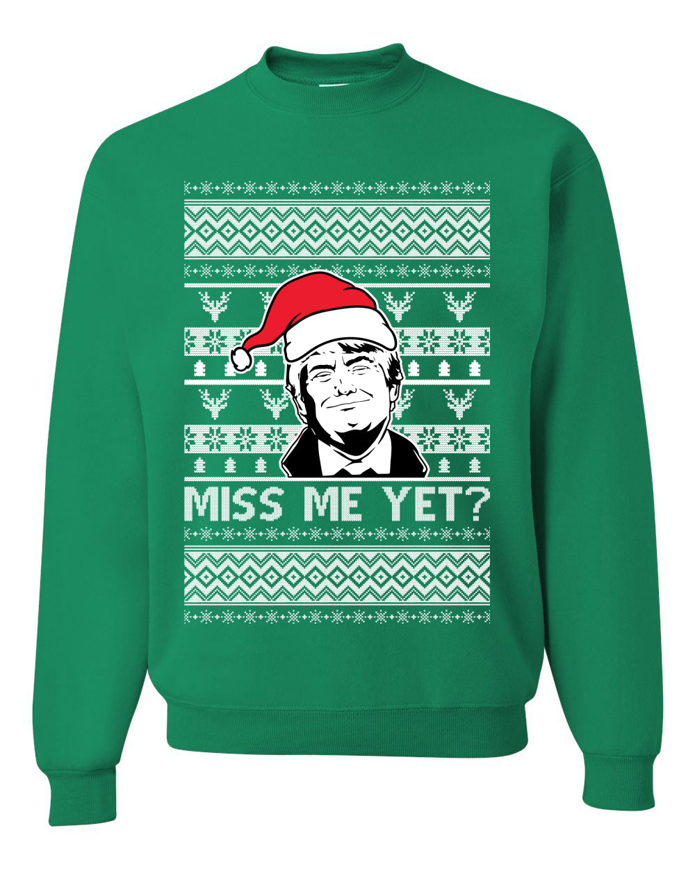 Santa Hat Donald Trump Miss Me Yet Ugly Christmas Sweater Unisex Crewneck Graphic Sweatshirt