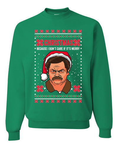 Ron Swanson Parks and Rec Christmas I Don't Care if It's Merry Xmas Merry Ugly Christmas Sweater Unisex Crewneck Graphic Sweatshirt