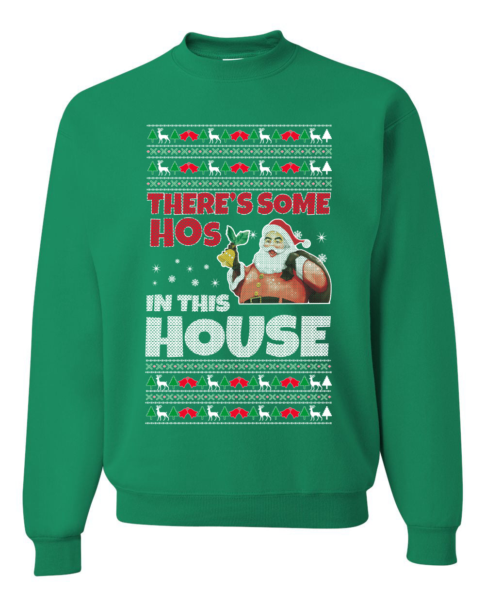 There is Some Hos in The House Merry Ugly Christmas Sweater Unisex Crewneck Graphic Sweatshirt