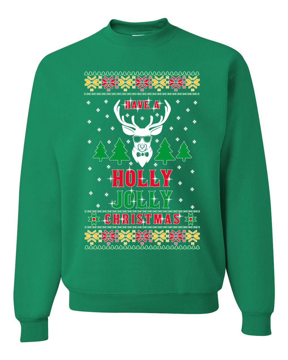 Have A Holly Jolly Christmas Merry Ugly Christmas Sweater Unisex Crewneck Graphic Sweatshirt