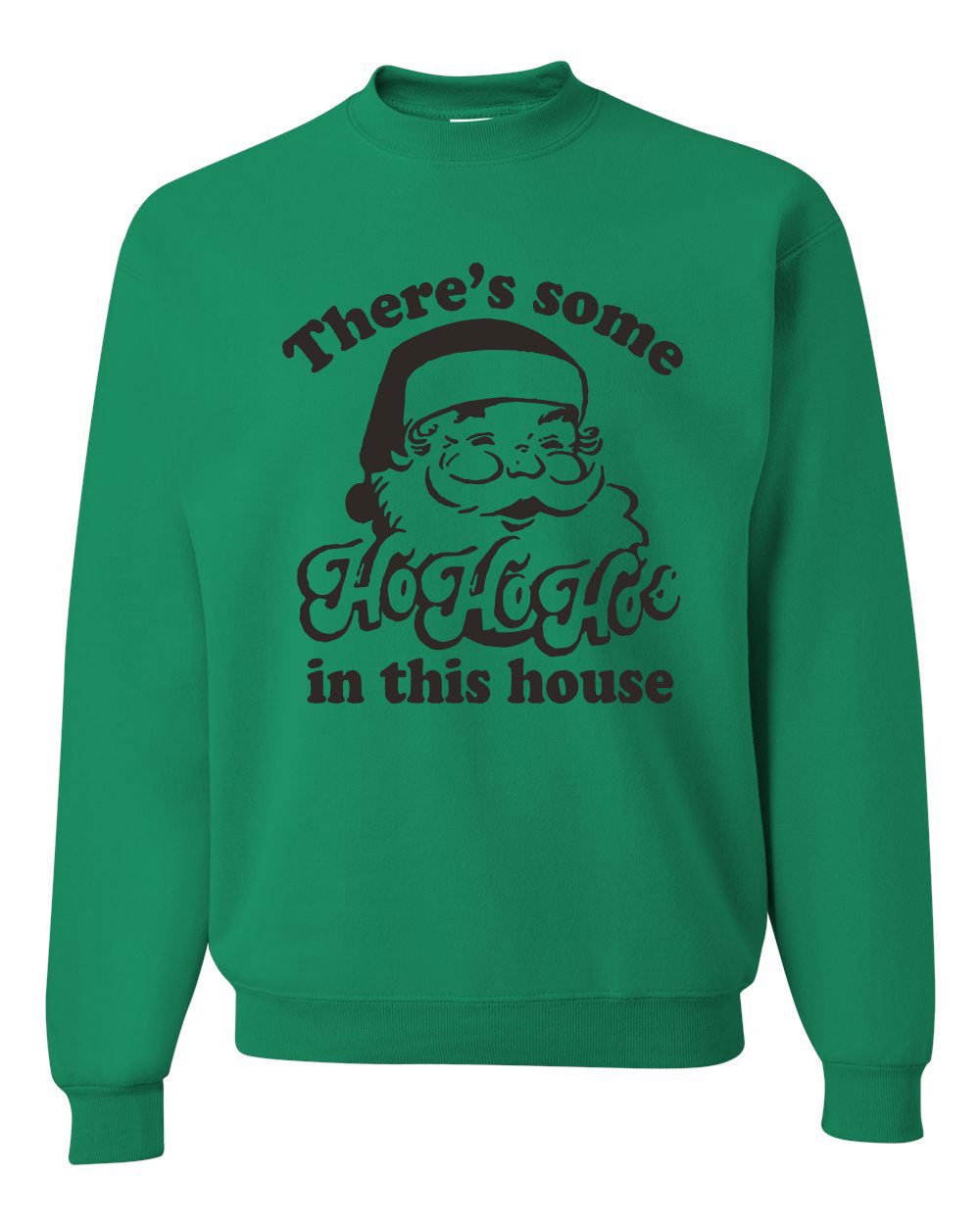 Theres Some Ho Ho Ho in This House Merry Christmas Unisex Crewneck Graphic Sweatshirt