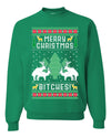 Merry Christmas Bitches Merry Ugly Christmas Sweater Unisex Crewneck Graphic Sweatshirt