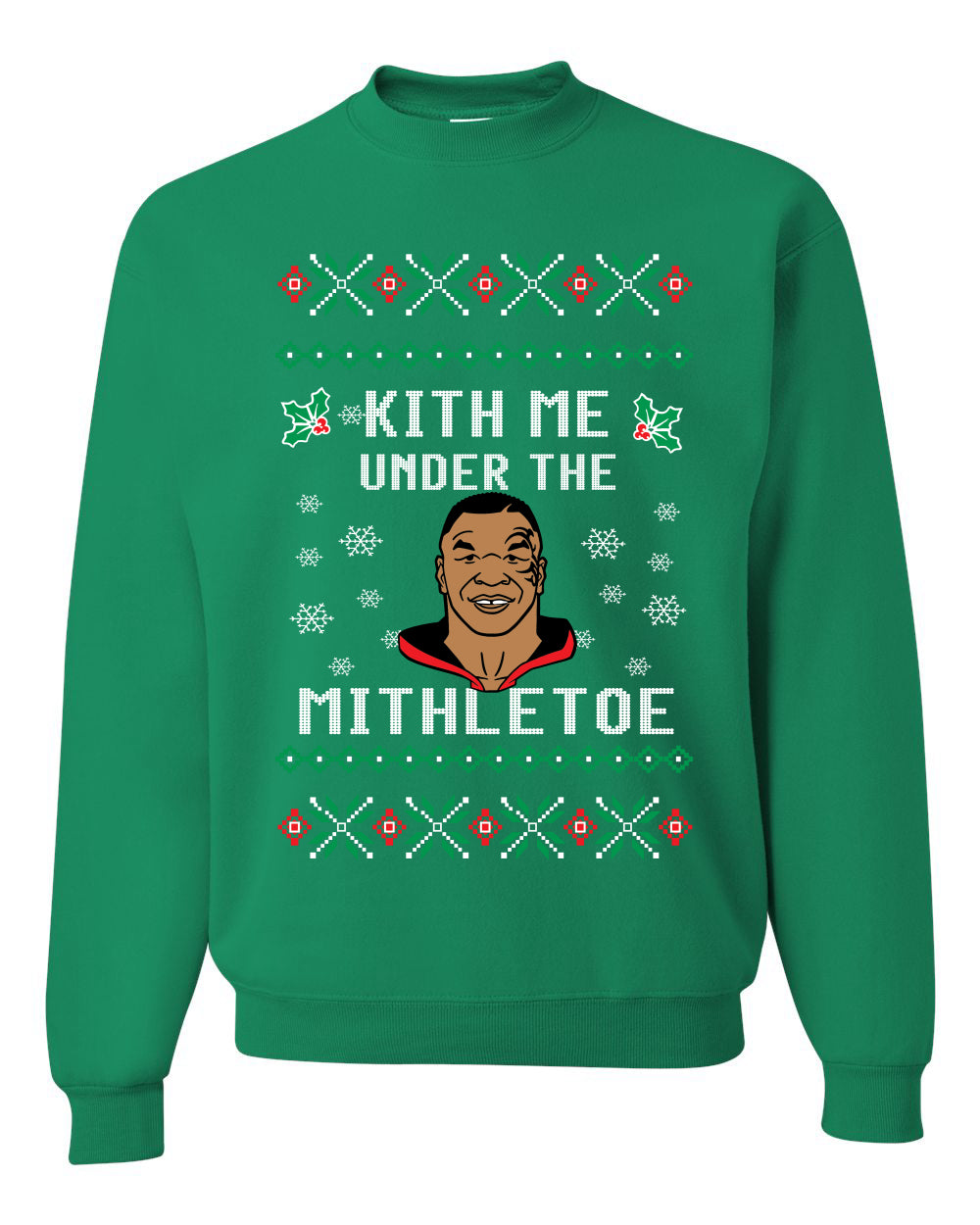 Kith Me Under The Mithletoe | Lisp Merry Ugly Christmas Sweater Unisex Crewneck Graphic Sweatshirt