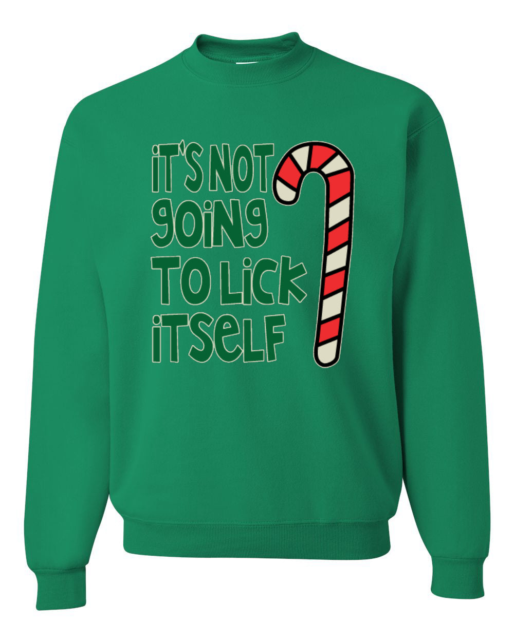 Candy Cane Not Going to Lick Itself Merry Christmas Unisex Crewneck Graphic Sweatshirt