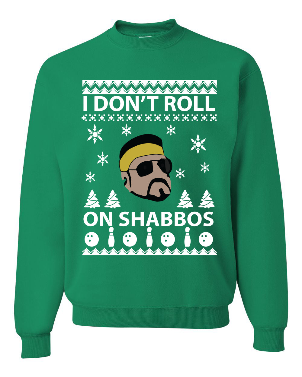 I Don't Roll on Shabbos Walter Quote Big Lebowski Merry Ugly Christmas Sweater Unisex Crewneck Graphic Sweatshirt