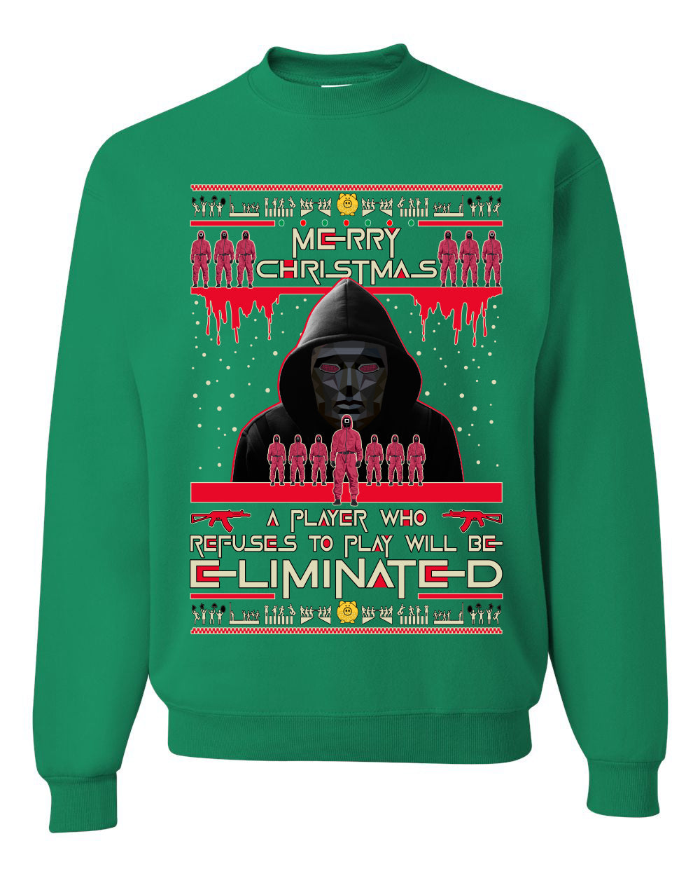 Merry Xmas Squid Game Not be Eliminated Ugly Christmas Sweater Unisex Crewneck Sweatshirt