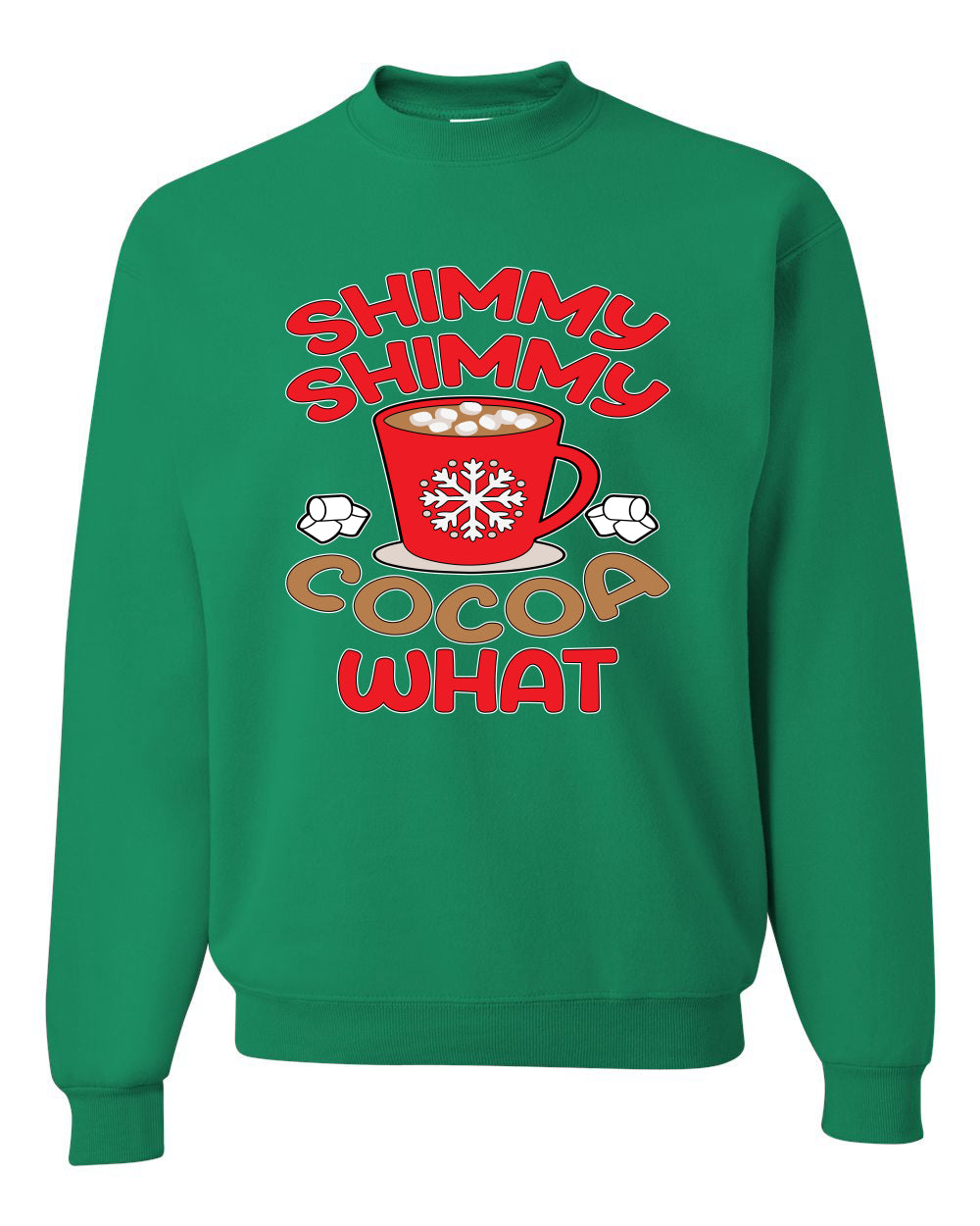 Shimmy Shimmy Cocoa What Christmas Unisex Crewneck Graphic Sweatshirt