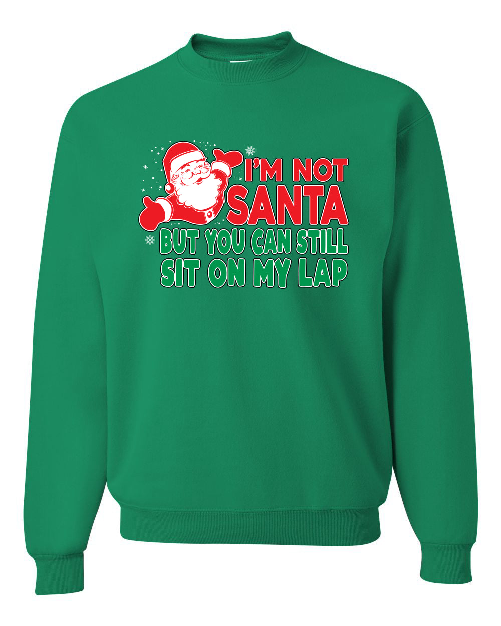 I'm Not Santa But You Can Still Sit On My Lap Christmas Unisex Crewneck Graphic Sweatshirt