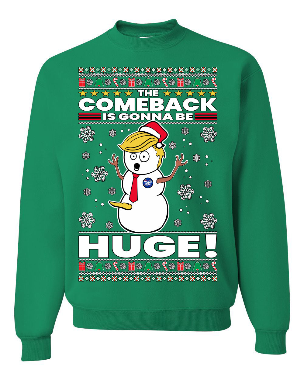 Trump 2024 The Comeback Is Gonna Be HUGE Ugly Christmas Sweater Unisex Crewneck Graphic Sweatshirt