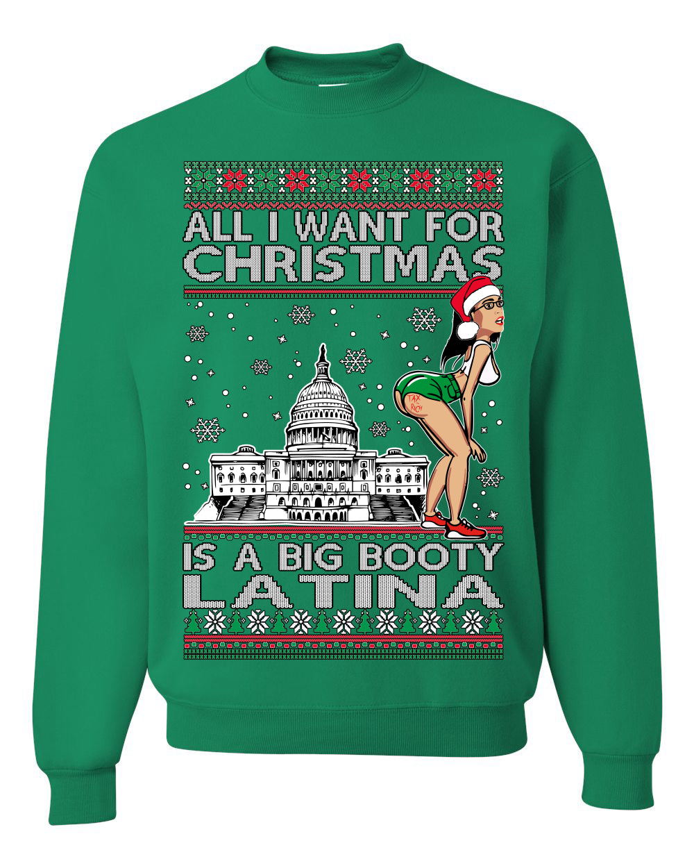 AOC All I Want For Christmas Is A Big Booty Latina Ugly Christmas Sweater Unisex Crewneck Graphic Sweatshirt
