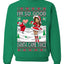 I'm So Good Santa Came Twice Xmas Quote Joke  Ugly Christmas Sweater Unisex Crewneck Graphic Sweatshirt