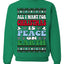 All I Want For Christmas Is Peace on Earth  Ugly Christmas Sweater Unisex Crewneck Sweatshirt
