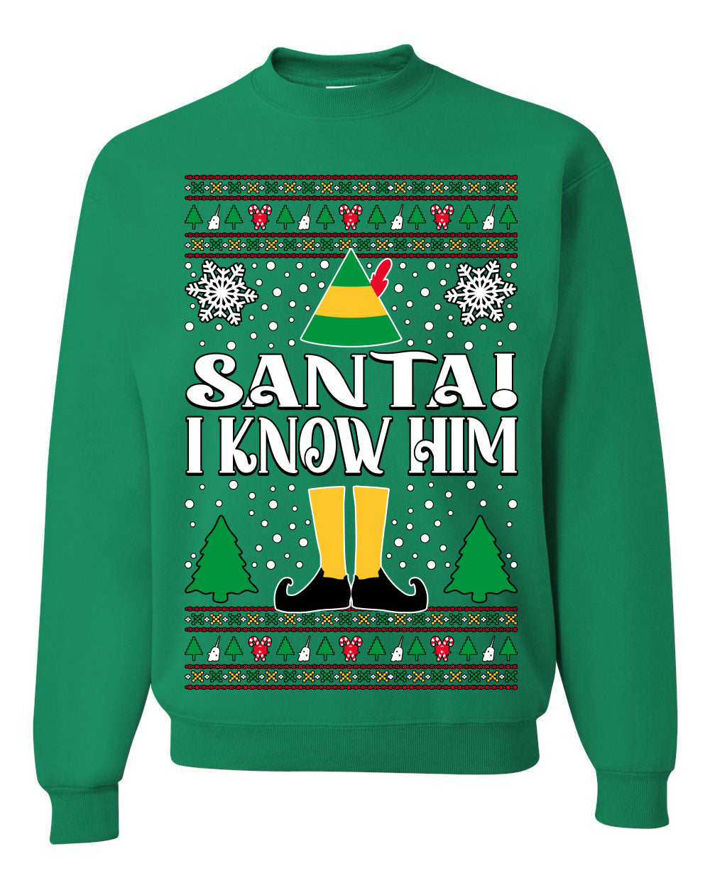 Santa! I Know Him Christmas Movie Quote  Ugly Christmas Sweater Unisex Crewneck Sweatshirt