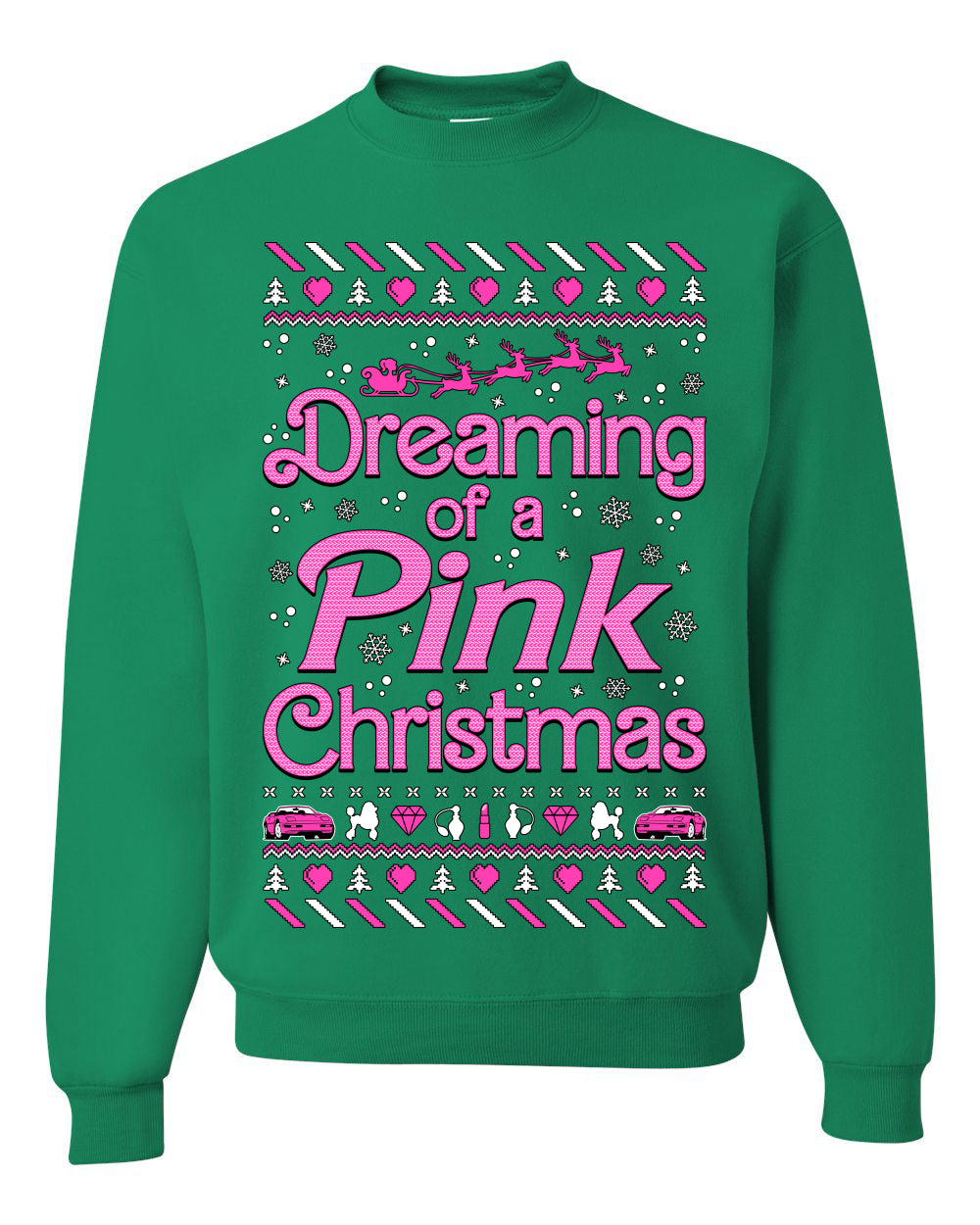 Dreaming Of A Pink Barbie Chirstmas Girly Woman Movie Party Ugly Christmas Sweater Unisex Crewneck Sweatshirt