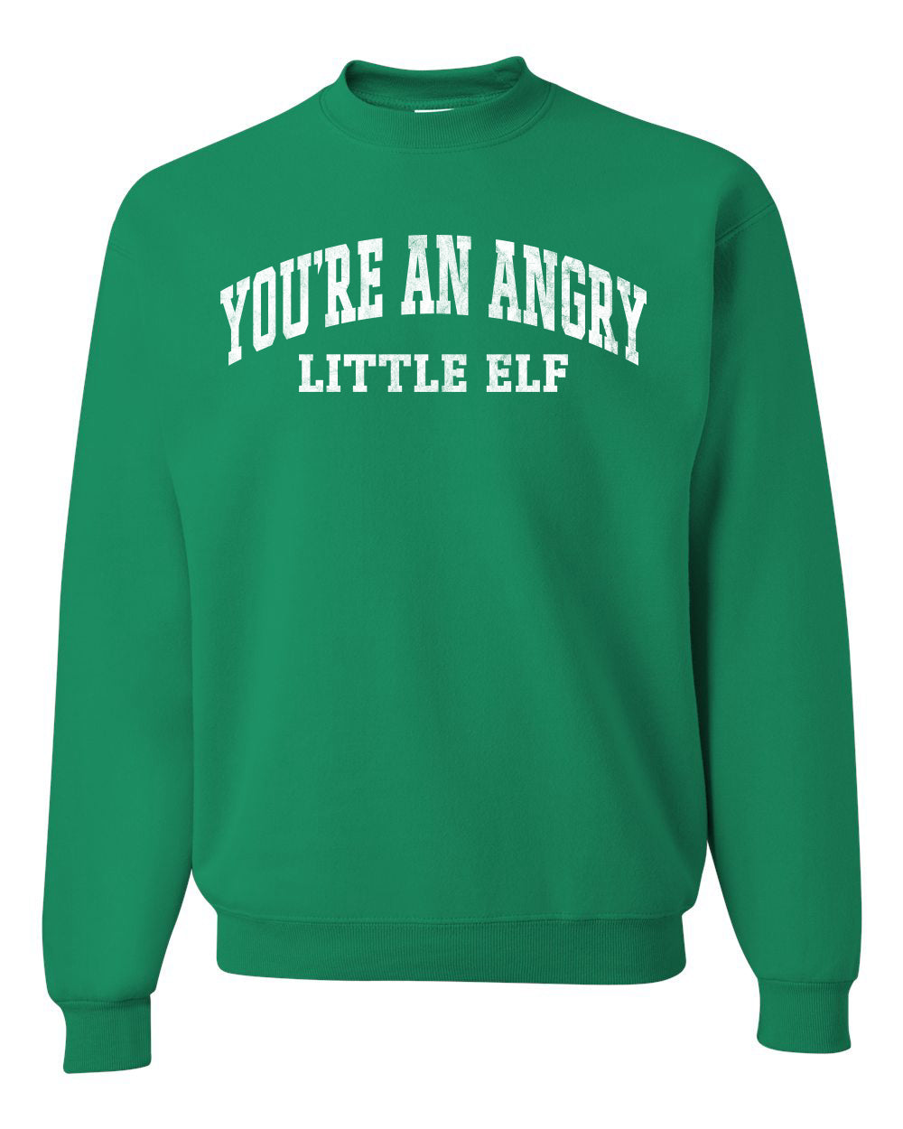 Vintage Movie Quote You're An Angry Little Elf Christmas Unisex Crewneck Sweatshirt