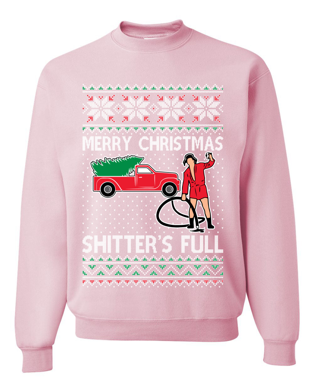 Cousin Eddie Merry Christmas Shitter's Full Ugly Christmas Sweater Unisex Crewneck Sweatshirt
