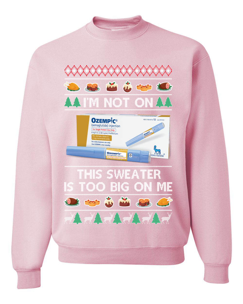 I'm Not On Ozempic This Sweat Is Too Big Ugly Christmas Sweater Unisex Crewneck Sweatshirt