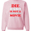 Die Hard Is Not A Christmas Movie Christmas Sweater Unisex Crewneck Sweatshirt