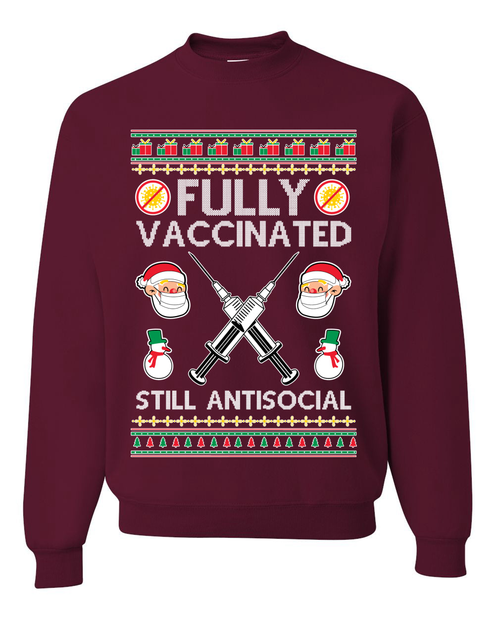 Fully Vaccinated Still Antisocial Ugly Christmas Sweater Unisex Crewneck Graphic Sweatshirt
