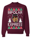 Bipolar Express Ye Funny Xmas Ugly Christmas Sweater Unisex Crewneck Graphic Sweatshirt