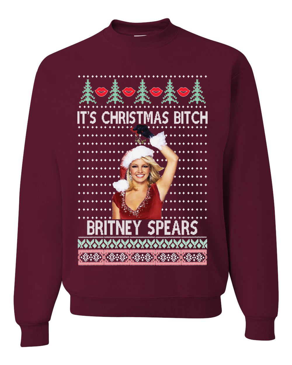 It's Christmas Bitch Britney Spears  Ugly Christmas Sweater Unisex Crewneck Sweatshirt