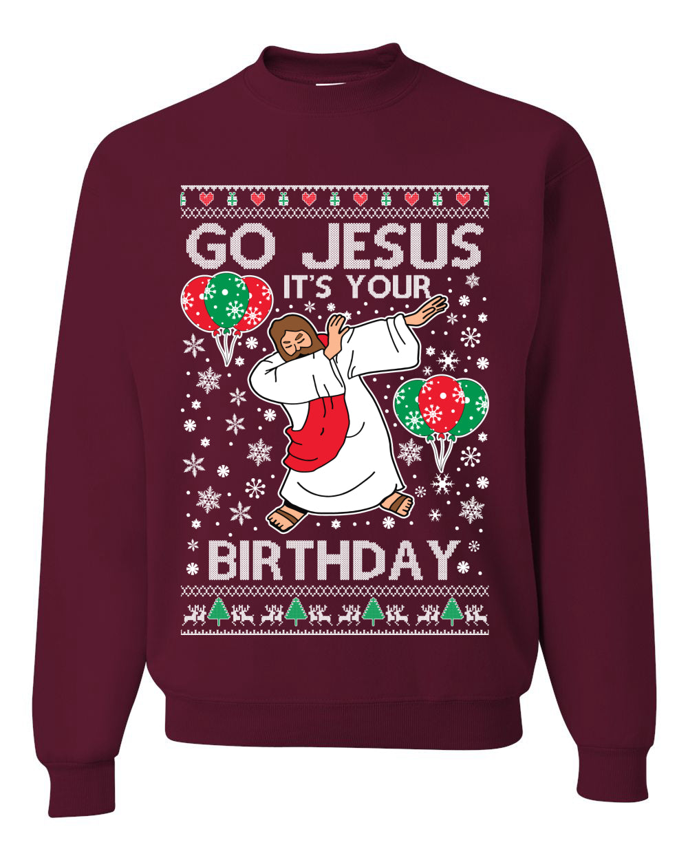Go Jesus It's Your Birthday Ugly Christmas Sweater Unisex Crewneck Sweatshirt