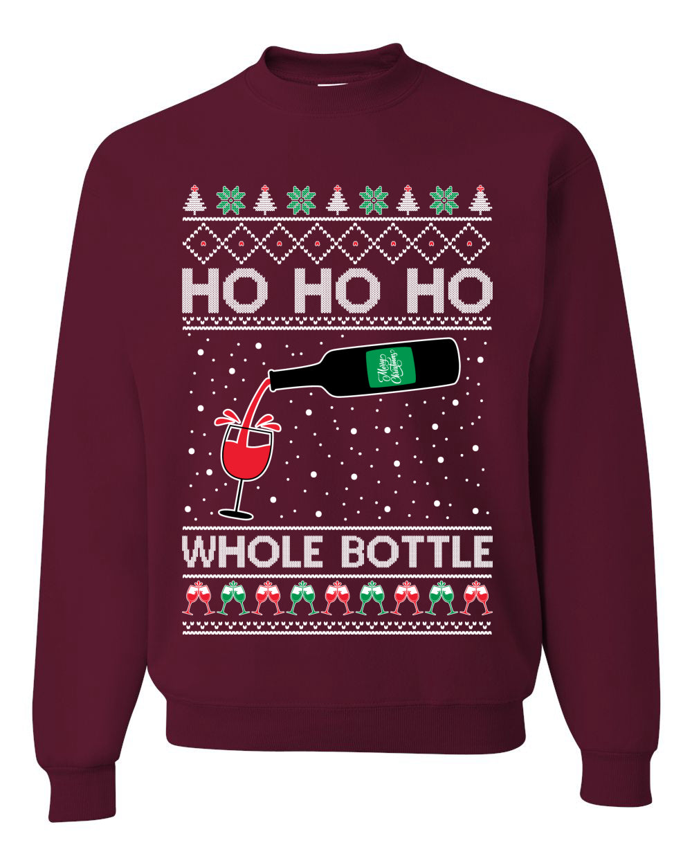 Ho Ho Ho Whole Bottle Wine Spirits Ugly Christmas Sweater Unisex Crewneck Sweatshirt