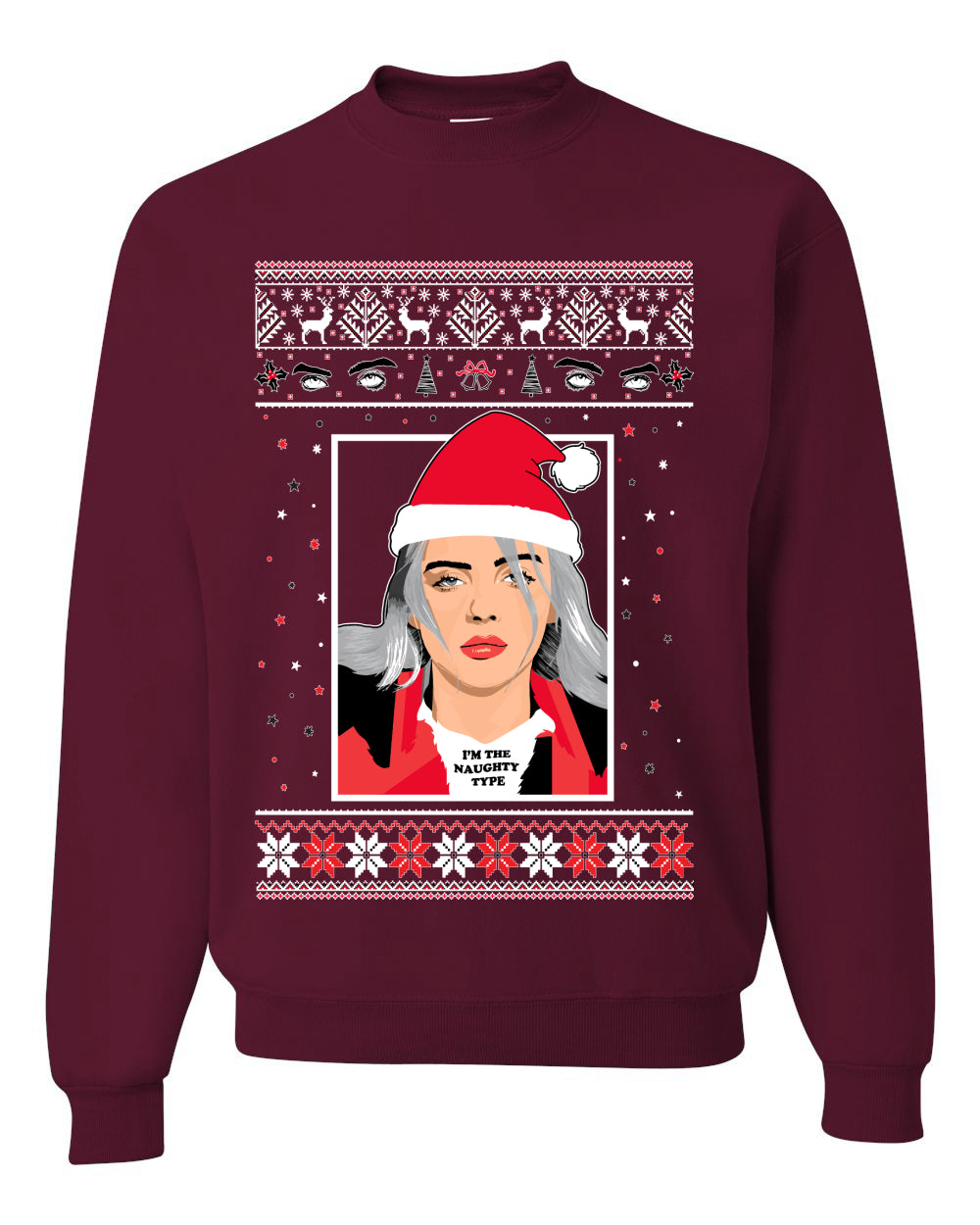 I'm the Naughty Type Song Parody | Billie Music Fan Xmas  Ugly Christmas Sweater Unisex Crewneck Sweatshirt