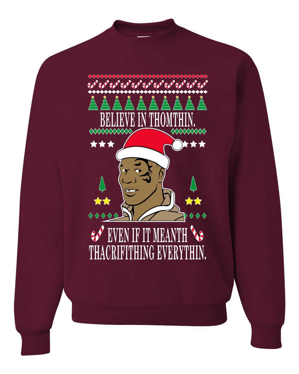 Lisp Believe in Thomthin Thacrifithing Everythin Merry Ugly Christmas Sweater Unisex Crewneck Graphic Sweatshirt