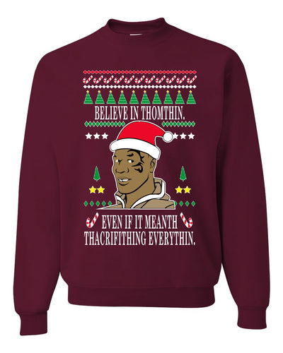 Lisp Believe in Thomthin Thacrifithing Everythin Merry Ugly Christmas Sweater Unisex Crewneck Graphic Sweatshirt