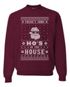 Theres Some Hos in The House Santa Merry Ugly Christmas Sweater Unisex Crewneck Graphic Sweatshirt