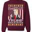 All I Want For Christmas is Trump Back In Office  Merry Ugly Christmas Sweater Unisex Crewneck Graphic Sweatshirt