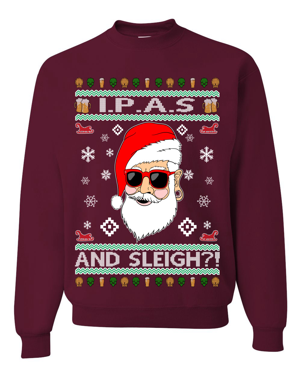 Original Hipster IPAs and Sleigh?!  Merry Ugly Christmas Sweater Unisex Crewneck Graphic Sweatshirt