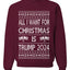 All I Want For Christmas is Trump 2024 Elections Ugly Christmas Sweater Unisex Crewneck Graphic Sweatshirt