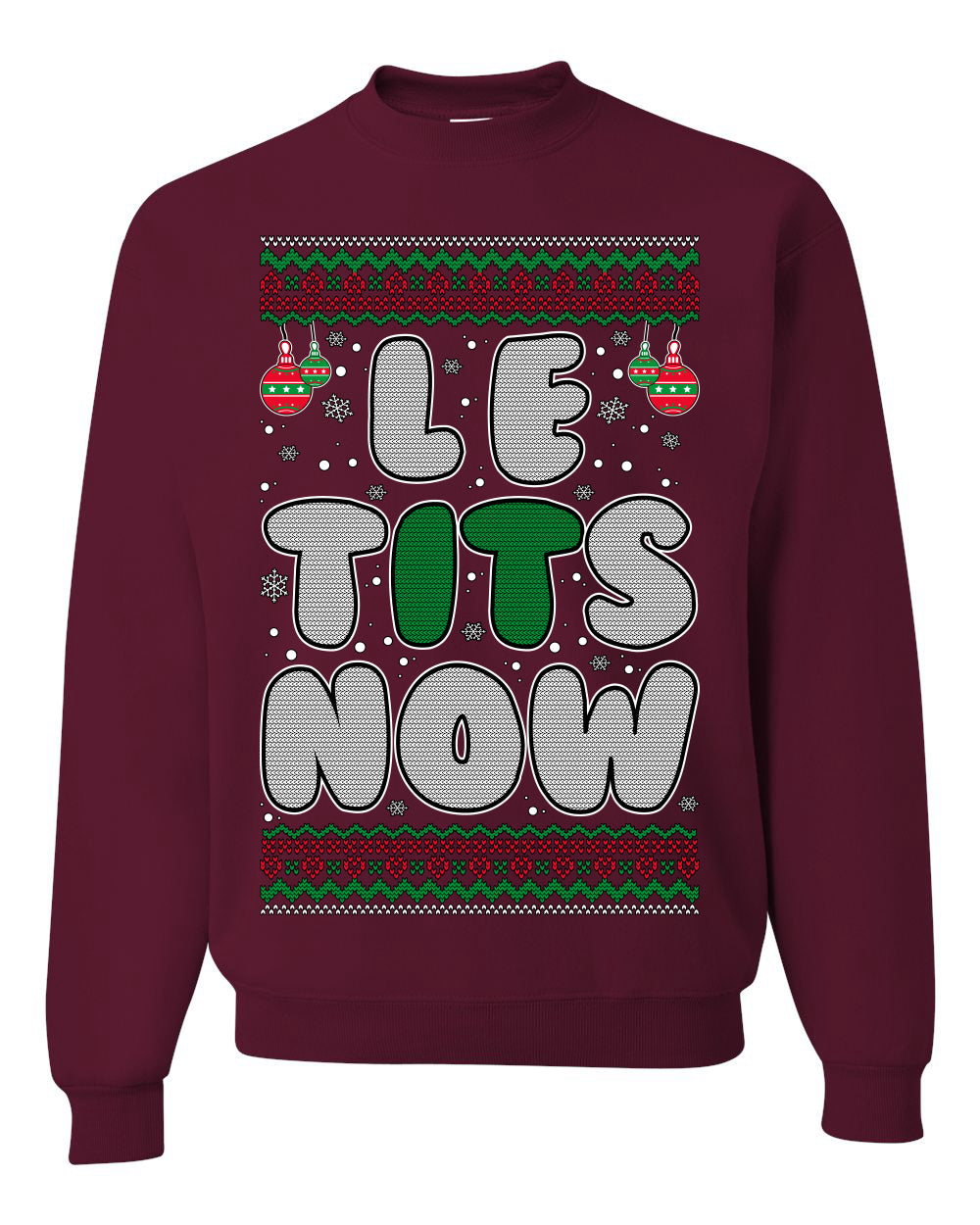 Let It Snow Le Tits Now Humor Joke Ugly Christmas Sweater Unisex Crewneck Graphic Sweatshirt