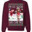I'm So Good Santa Came Twice Xmas Quote Joke  Ugly Christmas Sweater Unisex Crewneck Graphic Sweatshirt